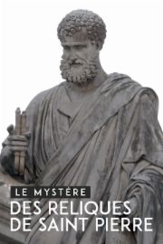 Le myst&egrave;re des reliques de saint Pierre
