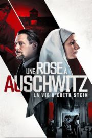 Une rose &agrave; Auschwitz : La Vie d'Edith Stein